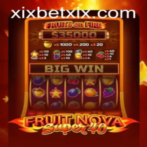 Explorando o Mundo de FruitNovaSuper40 no xixbet.com